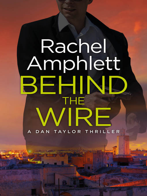 Title details for Behind the Wire by Rachel Amphlett - Available